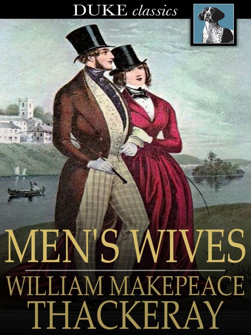 Title details for Men's Wives by William Makepeace Thackeray - Available